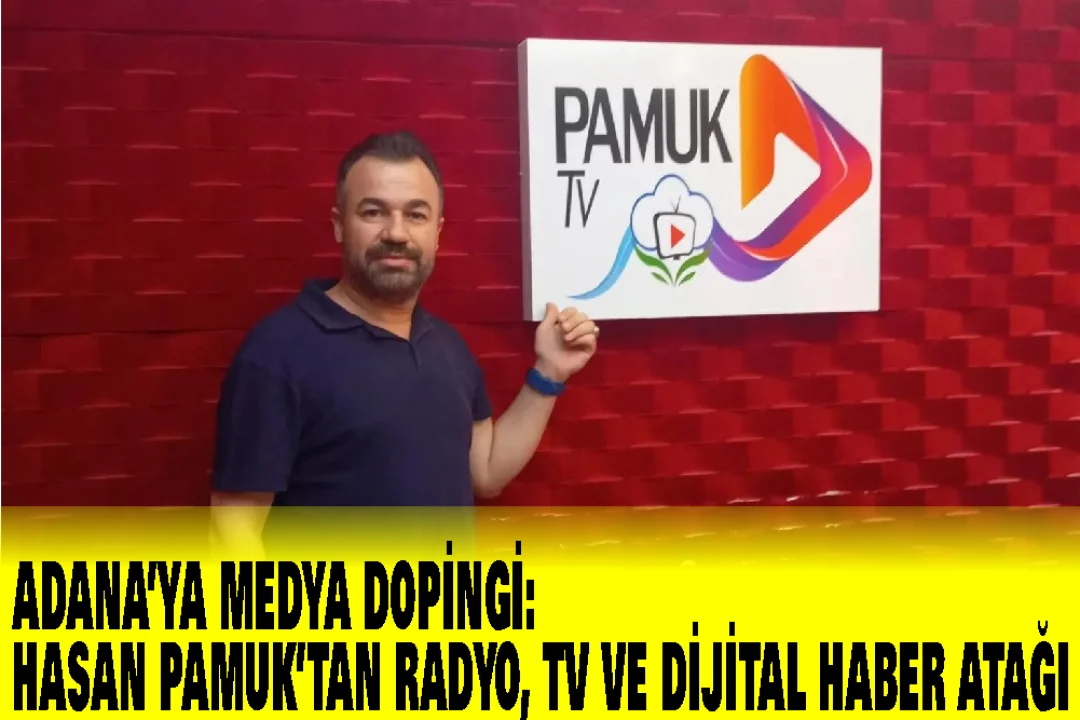 Pamuk FM yeni ismiyle, Pamuk TV ve AdanaSonHaber.com ile yola devam